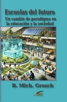 Bernd Michael Grosch | Escuelas Del Futuro | Taschenbuch | Spanisch | Epubli