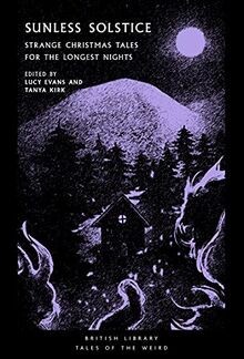 Sunless Solstice: Strange Christmas Tales for the Longes... | Buch | Zustand gut