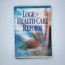 The Logic of Health-Care Reform Transforming American Medicine... 1992 HC DJ G
