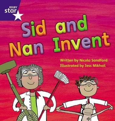 Star Phonics: Sid and Nan Invent (Ph... by Sandford, Nicola Paperback / softback
