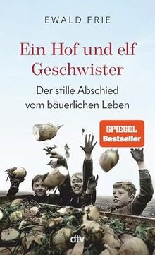 Ein Hof und elf Geschwister: Der stille Abschied vom bäu... | Buch | Zustand gut