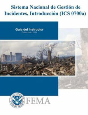 Sistema Nacional de Gestion de Incidentes, Introduccion ICS 0700a : Guia Del ...