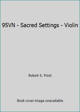 95VN - Sacred Settings - Violin by Robert S. Frost