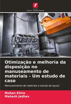 Mohan Khire (u. a.) | Otimização e melhoria da disposição no manuseamento de...