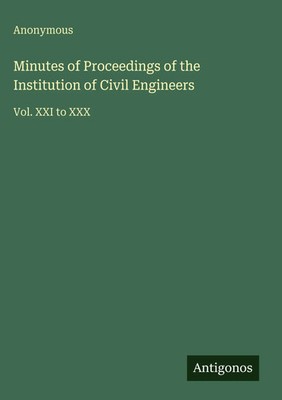 Anonymous | Minutes of Proceedings of the Institution of Civil Engineers | Buch