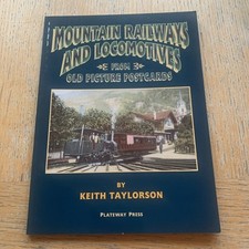 Mountain Railways & Locomotives from old Postcards (K.Taylorson, Plateway Press)