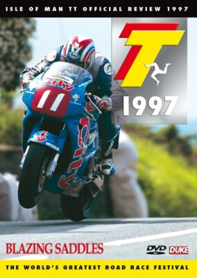 TT 1997 DVD. BLAZING SADDLES. JOEY DUNLOP, PHIL MCCALLEN. 135 MINS. DUKE 1610NV