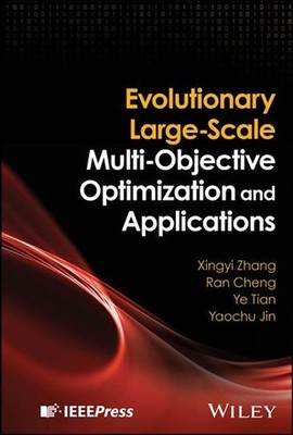 Evolutionary Large-Scale Multi-Objective Optimization and Applications, Hardc...