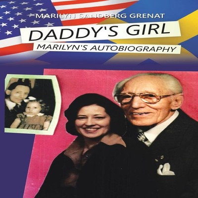 Daddy's Girl Marilyn Sandberg Grenat Hardcover Author Solutions I