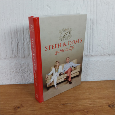 Steph and Dom's Guide to Life: How to get the most out of pretty much...