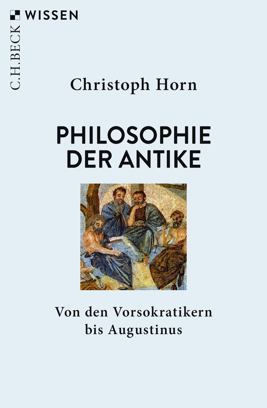 Philosophie der Antike Christoph Horn