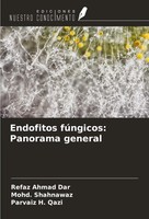 Endofitos FúNgicos: Panorama General Refaz Ahmad Dar (U. A.) Taschenbuch 2024