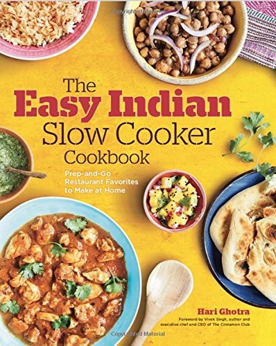THE EASY INDIAN SLOW COOKER COOKBOOK: PREP-AND-GO By Hari Gh