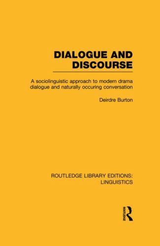 Routledge Library Editions: Linguistics Ser.: Dialogue and Discourse (RLE ...