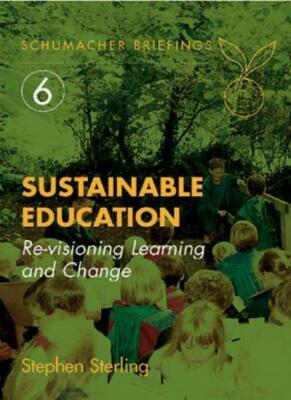 Sustainable Education: Re-Visioning Learning and Change (Schumac