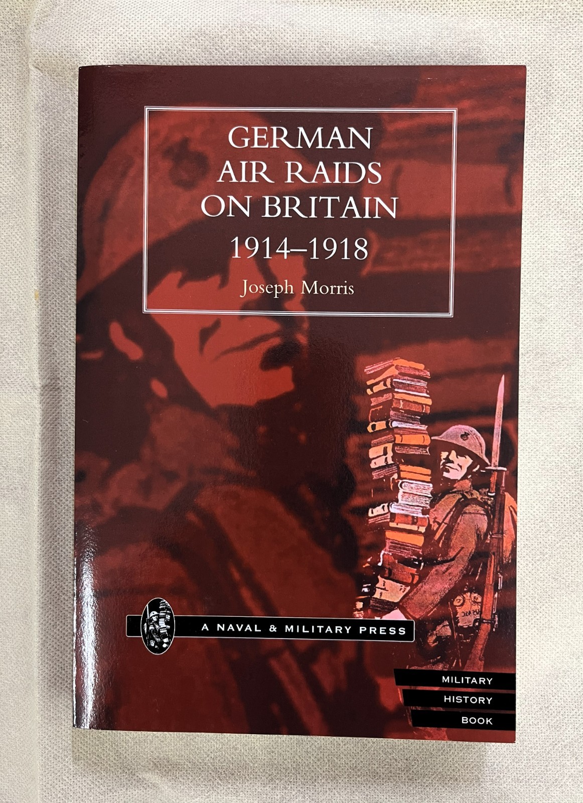 German Air Raids on Great Britain , Joseph Morris 1914-1918 (Paperback)
