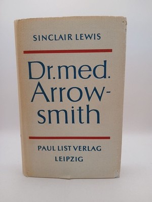 Dr. Med. Arrow-smith. Roman, Lewis, Sinclair: