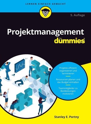 Stanley E. Portny Projektmanagement für Dummies