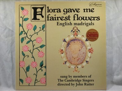 Flora Gave Me Fairest Flowers - Rutter, Cambridge Singers - Collegium COL 105