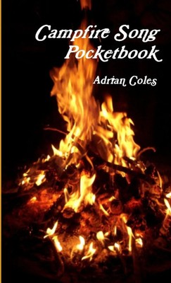 Campfire Song Pocketbook Adrian Coles Taschenbuch Kartoniert / Broschiert 2014
