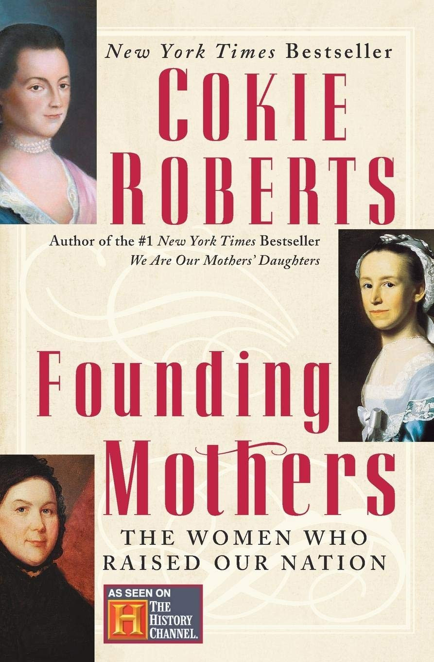 Discover Founding Mothers by Cokie Roberts: Women Who Shaped America in Paperback