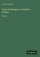 Auteur Inconnu | Revue De Bretagne, De VendéE & D'anjou | Buch | FranzöSisch