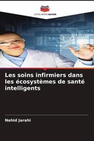 Les Soins Infirmiers Dans Les éCosystèMes De Santé Intelligents Nahid Jarahi