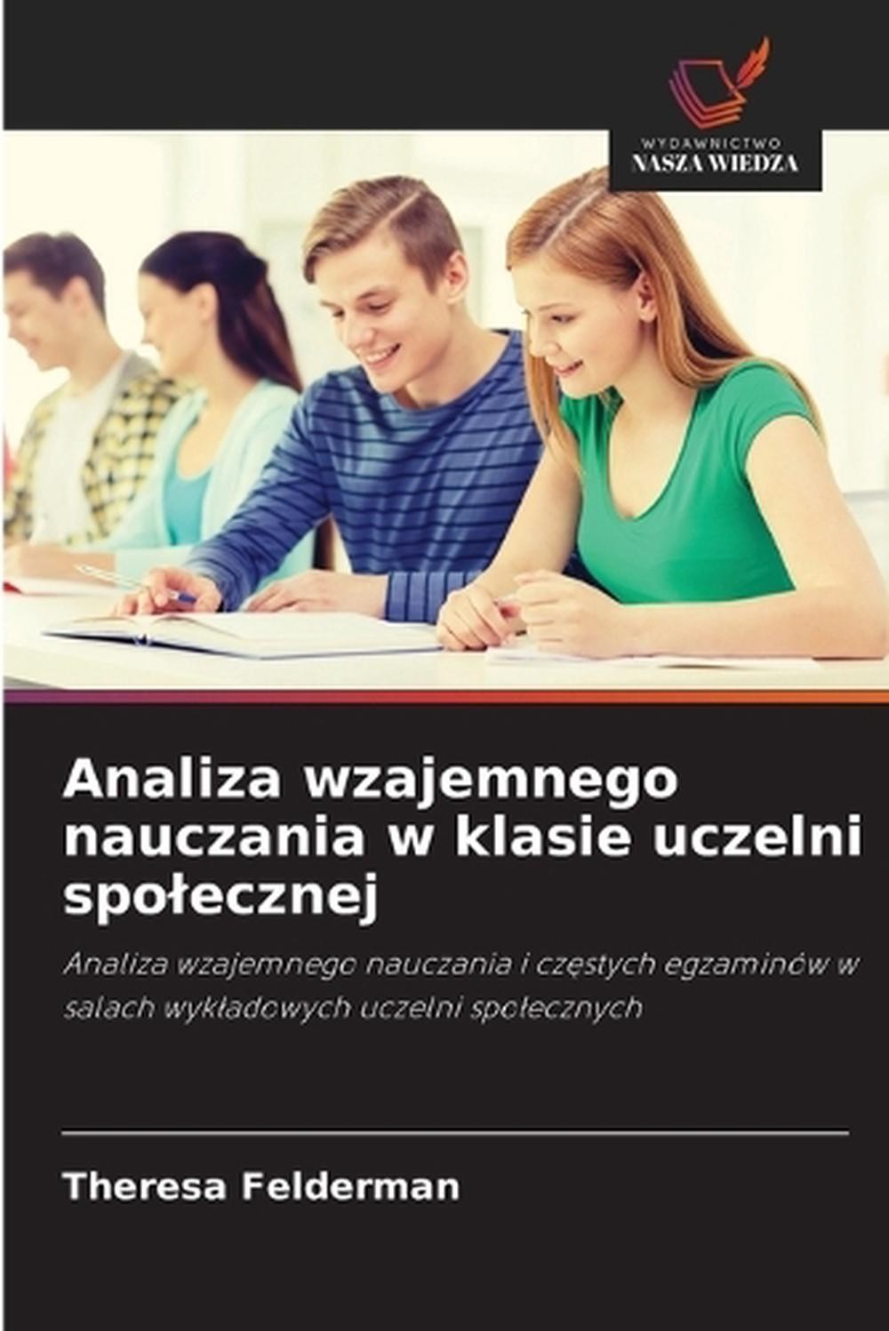 Analiza wzajemnego nauczania w klasie uczelni spolecznej by Theresa Felderman (P