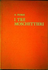 I TRE MOSCHETTIERI - A. DUMAS - MALIPIERO 1968 - OUTLET DEL LIBRO
