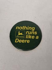 Vintage JOHN DEERE ADVERTISING PINBACK BUTTON NOTHING RUNS LIKE A DEERE 2.5”