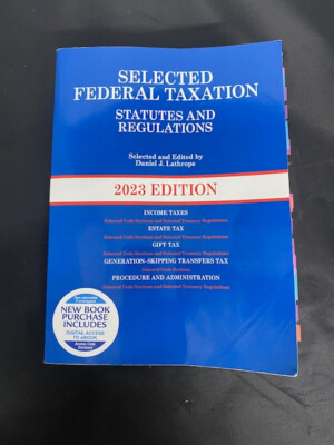 Selected Federal Taxation: Statutes & Regulations 2023 Edition - GOOD +