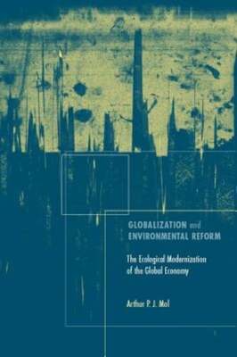 Globalization and Environmental Reform: The Ecological Modernization of the