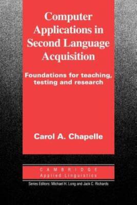 Computer Applications in Second Language Acquisition (Cambridge Applied L - GOOD