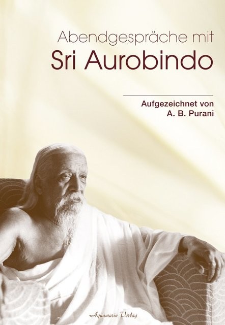 Abendgespräche mit Sri Aurobindo - Bild 2