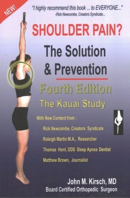 Shoulder Pain? : The Solution & Prevention, Paperback by Kirsch, John M., M.d...