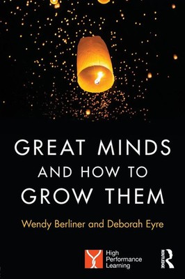Wendy Berliner (u. a.) | Great Minds and How to Grow Them | Taschenbuch (2017)