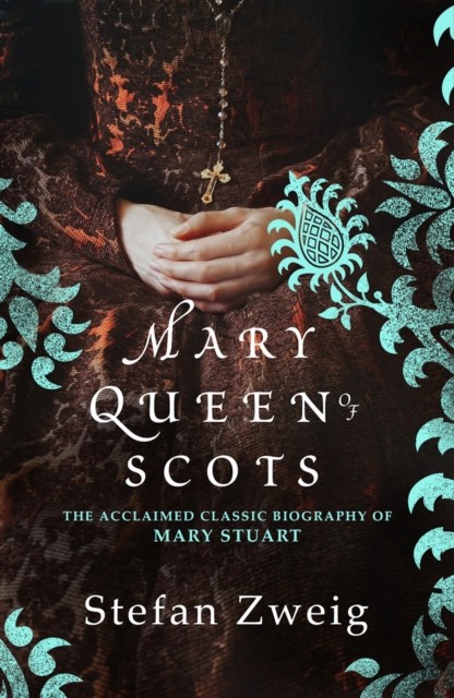 Mary Queen of Scots by Stefan  Zweig (Paperback Book)