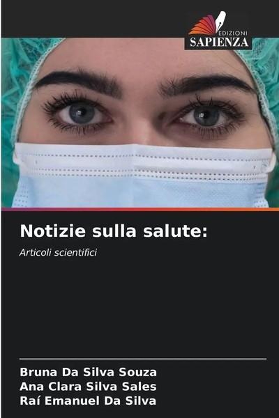 Bruna Da Silva Souza (U. A.) | Notizie Sulla Salute: | Taschenbuch | Italienisch-image