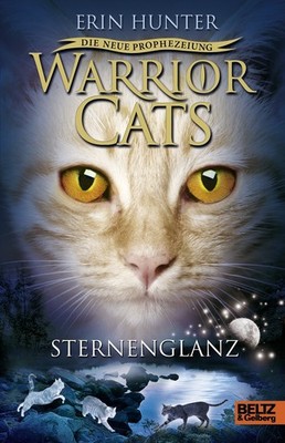 Warrior Cats Staffel 2/04. Die neue Prophezeiung. Sternenglanz