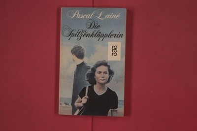 302297 Pascal Laine DIE SPITZENKLÖPPLERIN Rowohlt Taschenbuch Verlag GmbH