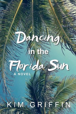 Kim Griffin | Dancing in the Florida Sun | Taschenbuch | Englisch (2025)