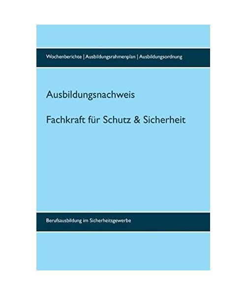 Prüfungsfragen Fachkraft Für Schutz Und Sicherheit Pdf Ausbildungsnachweis Fachkraft/Servicekraft für Schutz und Sicherheit