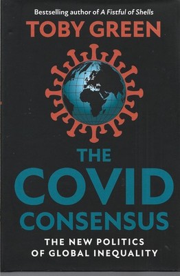 Toby Green - The Covid Consensus - Hardback - 2021 - NEW - UNREAD - UK FREEPOST