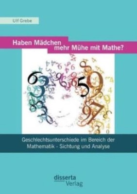 Haben M?Dchen Mehr M?He Mit Mathe?: Geschlechtsunterschiede Im Bereich Der ...