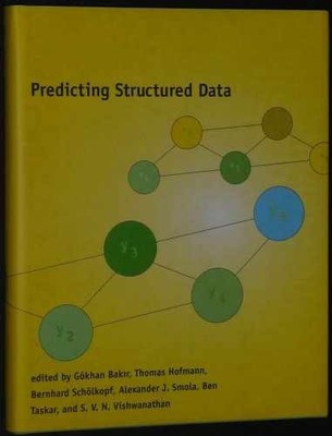 Predicting Structured Data - Hardcover, by Gökhan H. Bakir; - Very Good u