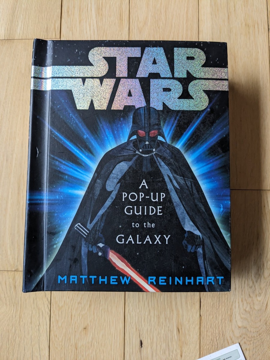 STAR WARS A Pop-Up Guide to the Galaxy by Matthew Reinhart