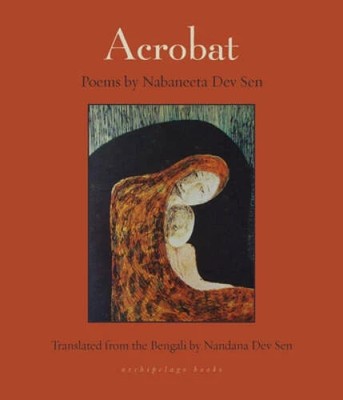 Acrobat - Paperback By Dev Sen, Nabaneeta - new