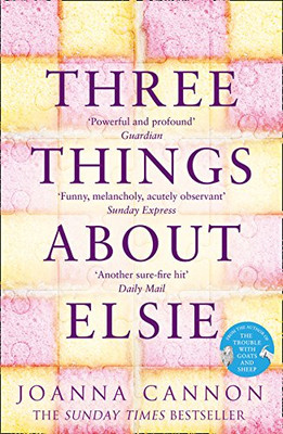 Drei Dinge über Elsie: Der Sunday Times-Bestseller... - Cannon, Joanna