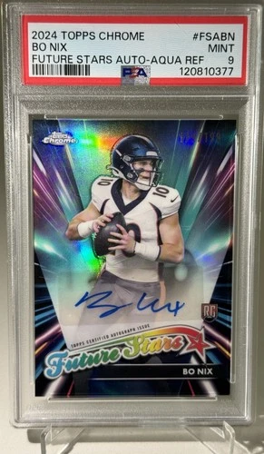 2024 Topps Chrome - Bo Nix - Rookie - Future Stars - Aqua Auto - 179/199- PSA 9!