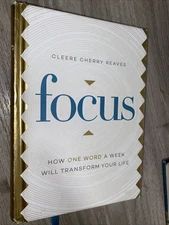 “Focus: How One Word A Week Will Transform Your Life!” By Cleere Cherry Reaves